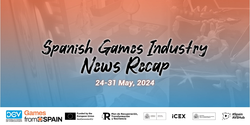 Spanish Games Industry News Recap 24-31 May, 2024
