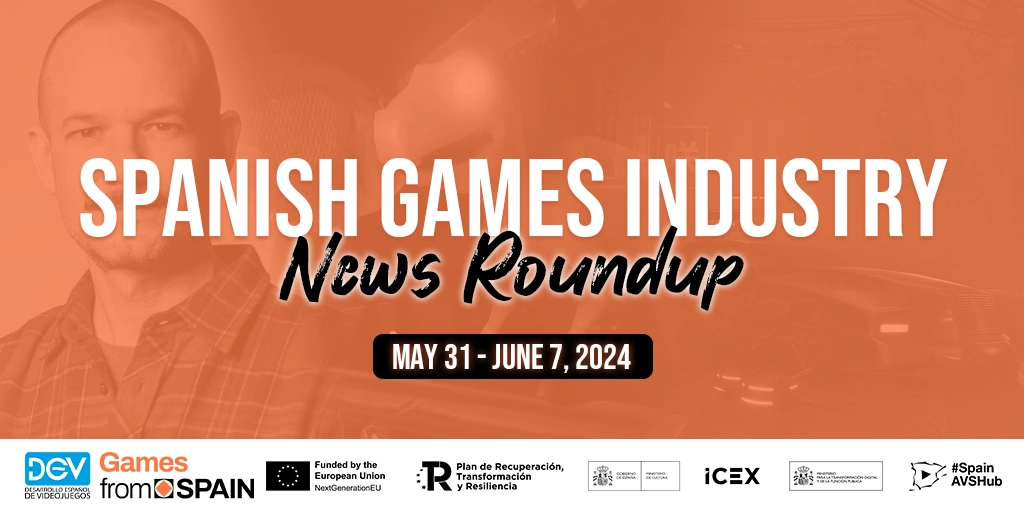 Spanish Games Industry News Roundup: May 31 - June 7, 2024.